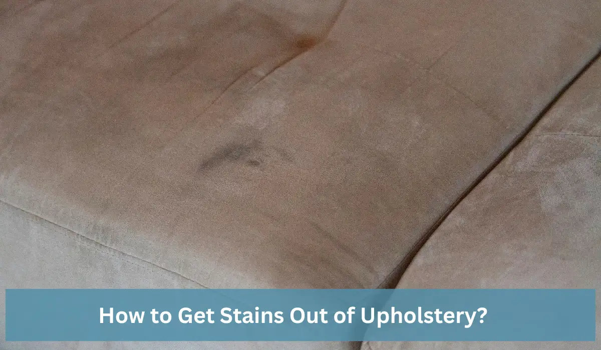 Stains on Upholstery?